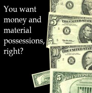 money and possessions