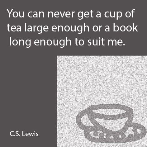 Quote by C S Lewis about tea and books