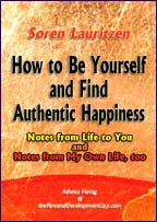 Ebook for download - How to Be Yourself and Find Authentic Happiness by Soren Lauritzen, the Personal Development Guy